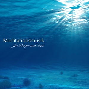 Обложка для Meditationsmusik - Meditationsmusik Tiefentspannungsmusik