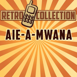 Обложка для The Retro Collection - Aie-A-Mwana (Intro) [Originally Performed By Bananarama]