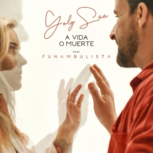 Обложка для Yoly Saa feat. Funambulista - A vida o muerte (feat. Funambulista)