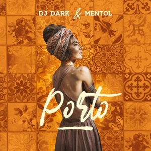 Обложка для DJ Dark, Mentol - Porto (Radio Edit)