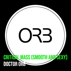 Обложка для Doctor ORB - Critical Mass (Smooth and Sexy)