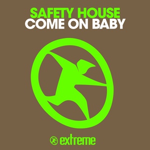 Обложка для Safety House - Come on Baby