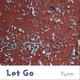 Обложка для Let Go - Turn