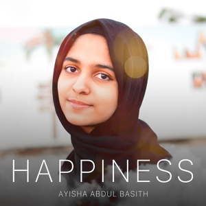 Обложка для Ayisha Abdul Basith - Happiness
