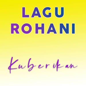 Обложка для Lagu Rohani - Mari Kita Sambut