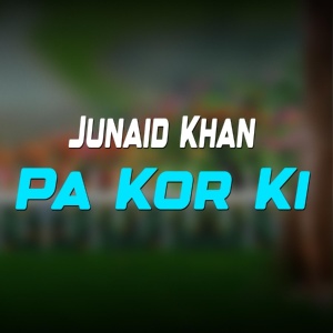 Обложка для Junaid Khan - Pa Kor Ki
