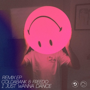 Обложка для Coldabank, Freedo - I Just Wanna Dance (Michael Calfan Remix)