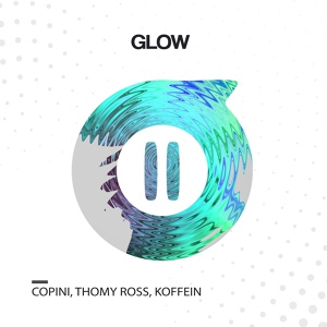 Обложка для Copini, Thomas Rossoni, Koffein - Glow