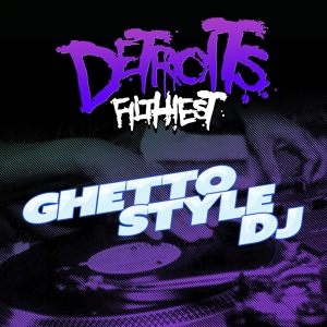 Обложка для Detroit's Filthiest feat. X - Rated - I'm a Pro