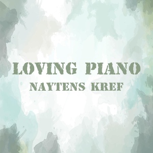 Обложка для NayTens KreF - Loving Piano