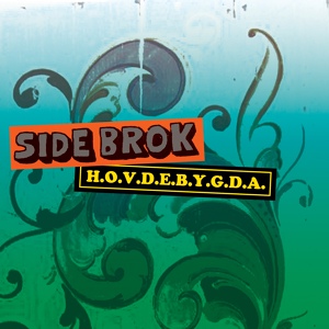 Обложка для Side Brok - H.O.V.D.E.B.Y.G.D.A.