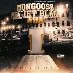 Обложка для Mongoose, Mr. Jet Black feat. XaXa - I