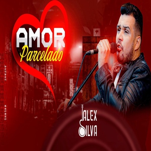 Обложка для Alex Silva - Amor Parcelado