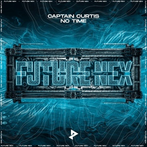Обложка для Captain Curtis, Future Nex - No Time