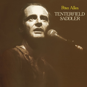 Обложка для Peter Allen - Tenterfield Saddler