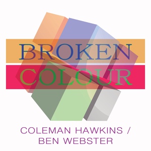 Обложка для Coleman Hawkins & Ben Webster - It Never Entered My Mind