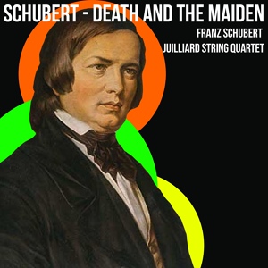 Обложка для Juilliard String Quartet - String Quartet No.14 in D Minor "Death and the Maiden" D 810. II. Andante con moto