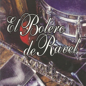 Обложка для Orquesta Lírica de Barcelona, José María Damunt - Bolero. Tempo di Bolero. Moderato assai, M. 81