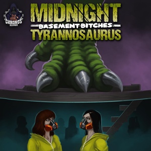 Обложка для Midnight Tyrannosaurus - Basement Bitches VIP