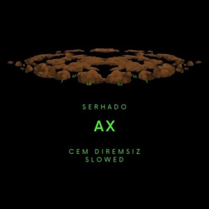 Обложка для Cem Diremsiz feat. Serhado - Ax