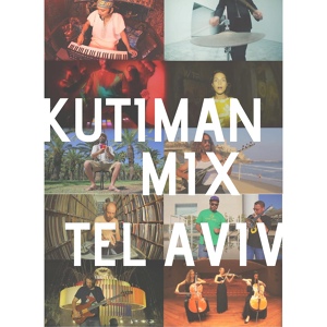 Обложка для Kutiman - Mix Tel Aviv