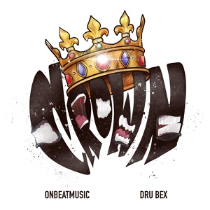 Обложка для OnBeatMusic, Dru Bex - Crown