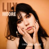 Обложка для Lily Moore - I Know I Wanna Be With You