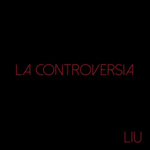 Обложка для Liu - La Controversia