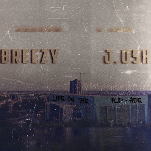 Обложка для J.oSH feat. Breezy - Never Let You Go