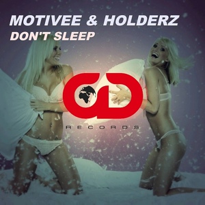 Обложка для Motivee & Holderz - Don’t Sleep (Original Mix)
