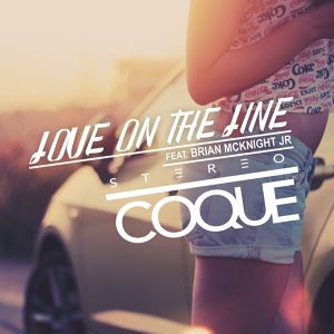 Обложка для Stereo Coque feat. Brian McKnight Jr - Love On The Line