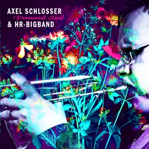 Обложка для Axel Schlosser feat. Steffen Weber, Jean Paul Hochstädter - Perennial Soul