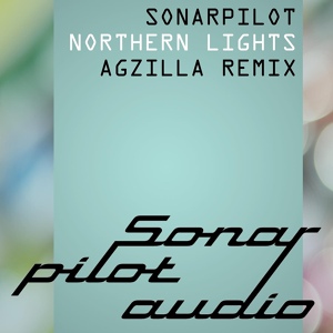 Обложка для Sonarpilot - Northern Lights [Agzilla rmx]