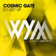 Обложка для Cosmic Gate - So Get Up