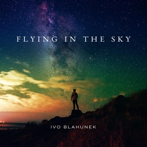 Обложка для Ivo Blahunek - Flying in the Sky