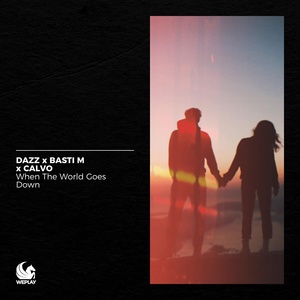 Обложка для DAZZ, Basti M, CALVO - When the World Goes Down