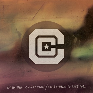 Обложка для Criminal Colection - Something to live for (OFFICIAL MUSIC VIDEO)