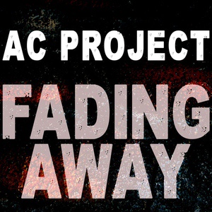 Обложка для AC Project - Fading Away (Radio Mix)
