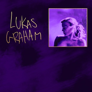 Обложка для Lukas Graham - Everything That Isn't Me