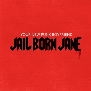 Обложка для Jail Born Jane - Девочка