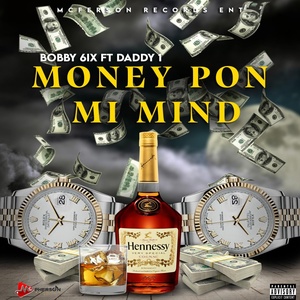 Обложка для Bobby 6ix, Daddy1 - Money Pon Mi Mind