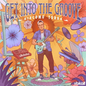 Обложка для Giacomo Turra feat. Mikey Jose - Get Into The Groove