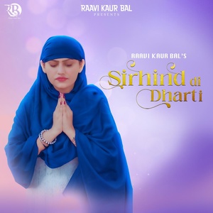 Обложка для Raavi Kaur Bal - Sirhind Di Dharti