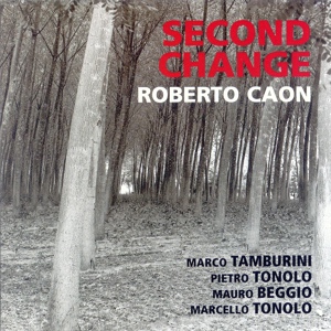 Обложка для Roberto Caon - Slow Slowly Slow (feat. Marcello Tonolo, Mauro Beggio, Pietro Tonolo & Marco Tamburini)