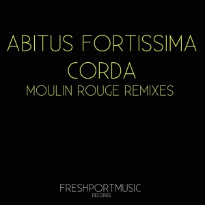 Обложка для Abitus Fortissima, Corda - Moulin Rouge