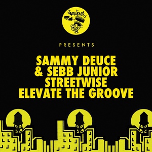 Обложка для Sammy Deuce, Sebb Junior - Streetwise