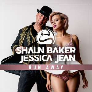 Обложка для Shaun Baker feat. Jessica Jean - Run Away