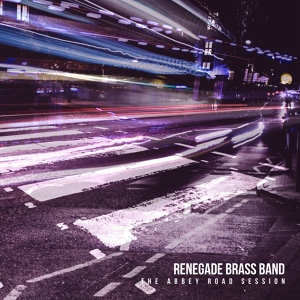 Обложка для Renegade Brass Band - All Out