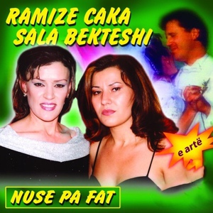 Обложка для Sala Bekteshi, Ramize Caka - Nuse pa fat