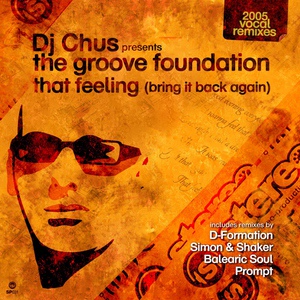 Обложка для Dj Chus, The Groove Foundation - That Feeling (Bring It Back Again) [Onuba Chill Mix]